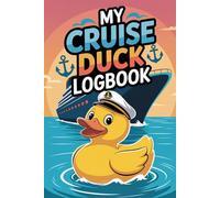 Teen Cruise Duck Logbook: Track Rubber Ducks Hidden & Found | Games & Challenges | Gift for Young Cruisers Ages 13-17