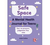 Teen Mental Health Journal: A Daily Wellness Guide to Process Emotions, Manage Anxiety, and Boost Self-Esteem