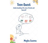 Teen Quest: Understanding Life, Love, Friends and Yourself