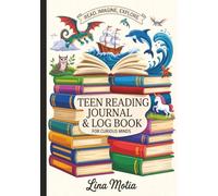 Teen Reading Journal & Book Log for Curious Minds Ages 13+: A Reflective Reading Companion for Teens Who Love to Explore Stories - Thoughtful Reviews, ... Quotes & Creative Prompts for Self-Discovery.