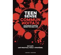 Teen Sense - Communication | Uncommon Common Sense for Real-Life: Helps Teen Boys & Girls Communicate Clearly, Listen, & Set Boundaries with ... Conversations. Practical Tools for Teenagers