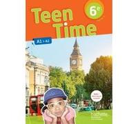 Teen Time anglais cycle 3 / 6e - éd. 2017 Christophe Poiré (Auteur), Sarah Collin (Auteur), Bénédicte Simard (Auteur)