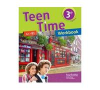 Teen Time – Anglais cycle 4 / 3e – Workbook – éd. 2017