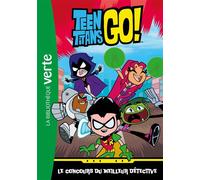 Teen Titans Go! 01 - Le concours du meilleur détective - Warner Bros - Bb Rose Verte - Poche - Roman cadet