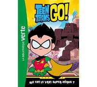 Teen Titans Go! 03 - Qui est le vrai super-héros ?