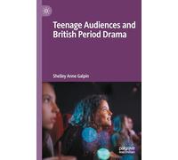 Teenage Audiences and British Period Drama