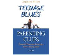 Teenage Blues, Parenting Clues