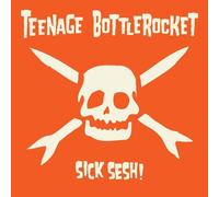 Teenage Bottlerocket - Sick Sesh [New Vinyl LP]