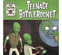 Teenage Bottlerocket - So Dumb/So Stoked