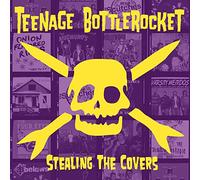 Teenage Bottlerocket - Stealing the Covers
