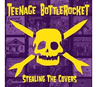 Teenage Bottlerocket - Stealing the Covers