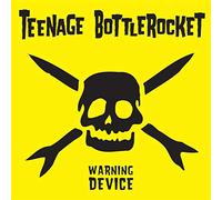 Teenage Bottlerocket - Warning Device: 10th Anniversary Edition