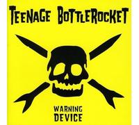 Teenage Bottlerocket - Warning Device
