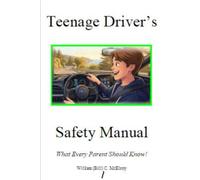 Teenage Driver’s Safety Manual: What Every Parent Should Know!