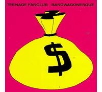 Teenage Fanclub - Bandwagonesque
