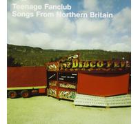 TEENAGE FANCLUB - TEENAGE FANCLUB-Songs from northern Britain