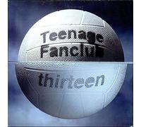 Teenage Fanclub - Thirteen [Vinyl LP]
