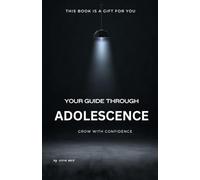 Teenage Guide - This Book Is a Gift for You | A Gift for a Daughter or Teenage Girl | Adolescence