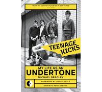 Teenage Kicks: My Life As an Undertone