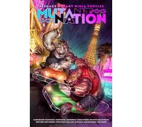Teenage Mutant Ninja Turtles: Mutant Nation, Vol. 2