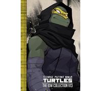 Tom Waltz – Teenage Mutant Ninja Turtles : The IDW Collection Volume 13