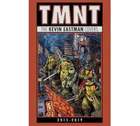 Teenage Mutant Ninja Turtles : The Kevin Eastman Covers (2015-2019) – IDW Publishing
