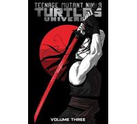 Teenage Mutant Ninja Turtles Universe, Vol. 3: Karai's Path