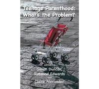 Teenage Parenthood: What's the Problem?