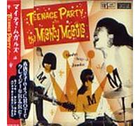 TEENAGE PARTY WITH THE MIGHTY MOGULS