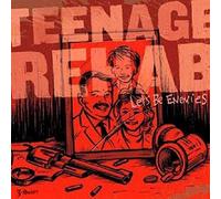 Teenage Rehab - Let's Be Enemies