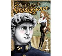 Teenage Renaissance - tome 1 - Tome 1 (VF)