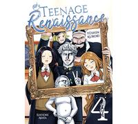 Teenage Renaissance - Tome 4