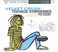 Teenage Symphonies to God by Velvet Crush (2003-09-02)