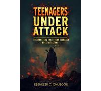 Teenagers under attack: the monsters that every teenager must withstand