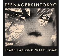 Teenagersintokyo - Isabella/Long Walk Home [Import]