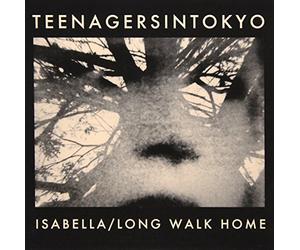 Teenagersintokyo - Isabella/Long Walk Home [Import]