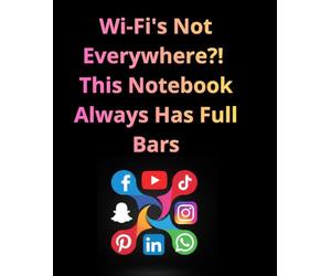 teens, Gen Z, Millenials notebook Wi-Fi's Not Everywhere?! But This Notebook Always Has Full Bars