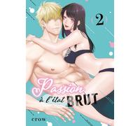Teen's Love Passion à l'état brut tome 2