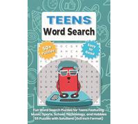 Teens Word Search: Fun Word Search Puzzles for Teens Featuring Music, Sports, School, Technology, and Hobbies - 55 Puzzles with Solutions (6x9 Inch Format)