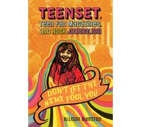 Teenset, Teen Fan Magazines, And Rock Journalism