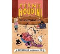 Teeny Houdini 1 The Disappearing Act by Katrina Moore Paperback Book Katrina Moore (Auteur)