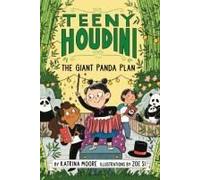 Teeny Houdini #3: The Giant Panda Plan