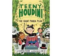Teeny Houdini 3 The Giant Panda Plan by Katrina Moore Paperback Book Katrina Moore (Auteur)