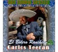 Teeran, Carlos - Asi Canta Mexico: Bolero Ranchero