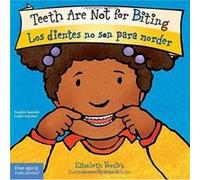 Teeth Are Not for Biting Los Dientes No Son Para Morder by Verdick & Elizabeth Verdick Elizabeth (Auteur)
