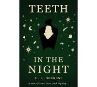Teeth in the Night: A Gothic Paranormal Romance