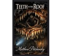 Teeth in the Roof