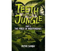 Teeth of the Jungle: The Price of Independence