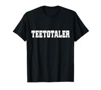 Teetotaler Sobriété Anonyme Alcooliques AA NA Vivre Sobre T-Shirt