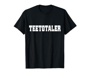 Teetotaler Sobriété Anonyme Alcooliques AA NA Vivre Sobre T-Shirt